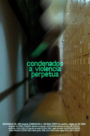Condenados a Violencia Perpetua