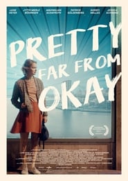 Watch Pretty Far from Okay Full Movie Online 2017