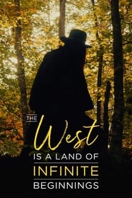 مشاهدة فيلم The West is a Land of Infinite Beginnings 2021 مترجم أون لاين بجودة عالية