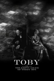Toby (Or, the Empty Grave of Toddy Boy) Film på Nett Gratis