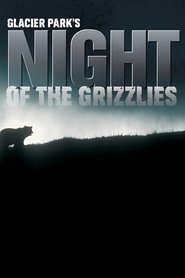 Poster Glacier Park's Night of the Grizzlies 2010