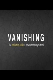 Poster Vanishing: The extinction crisis is worse than you think 2017