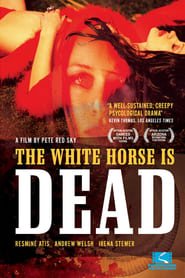 The White Horse Is Dead постер