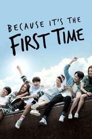 Because It’s The First Time (2015)