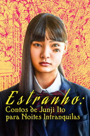 Assistir Estranho: Contos de Junji Ito para Noites Intranquilas