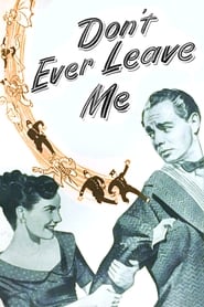 Don’t Ever Leave Me (1949) HD