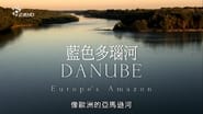 Danube: Europe's Amazon en streaming