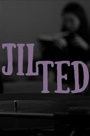 JILTED (2022)