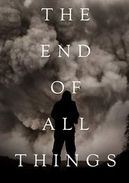 The End of All Things (2019)