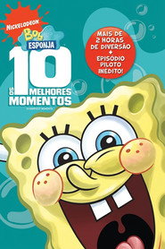 Bob Esponja: Os 10 Melhores Momentos