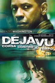 Déjà Vu - Corsa contro il tempo movie completo sottotitolo ita
completare big cinema 2006