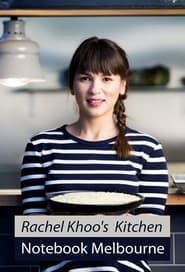 Rachel Khoo's Kitchen Notebook Melbourne постер