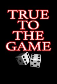 True to the Game постер