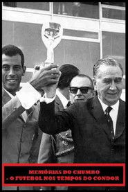 Mem&oacute;rias do Chumbo - O Futebol nos Tempos do Condor (2012)