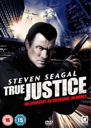 Fiche et filmographie de True Justice