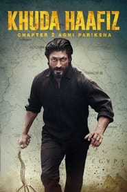 Download Khuda Haafiz: Chapter 2 – Agni Pariksha (2022) WEB-DL Hindi Full Movie in 480p & 720p
