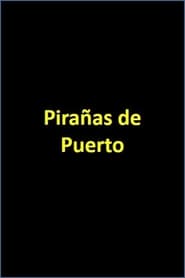 Pirañas de Puerto (1986)