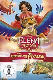 Elena and the Secret of Avalor Elena and the Secret of Avalor