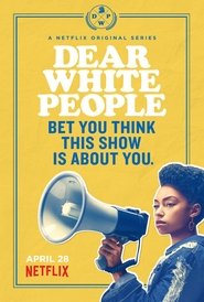 Dear White People Dear White People