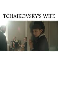 Tchaikovskys Wife постер