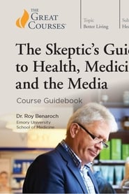 The Skeptic's Guide to Health, Medicine, and the Media