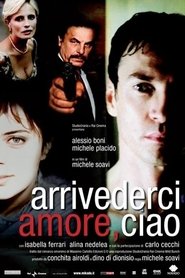 Film Arrivederci amore, ciao streaming