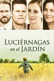 Luciérnagas en el jardín (2008) Cliver HD - Legal - ver Online & Descargar