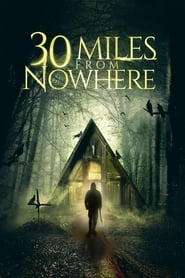 30 Miles from Nowhere постер