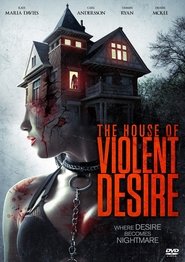 The House of Violent Desire постер