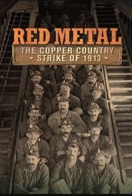 Red Metal: The Copper Country Strike of 1913 2013
