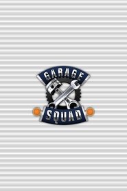 Garage Squad (2014) Garage Squad (2014)