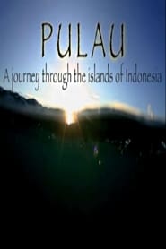 Pulau: A Journey through the Islands of Indonesia