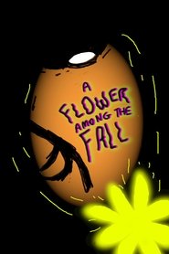 A Flower Among the Fall (2025)