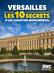 VERSAILLES : LES SECRETS D'UN CHANTIER MONUMENTAL