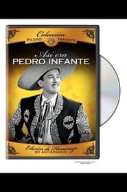 Así Era Pedro Infante (1963)