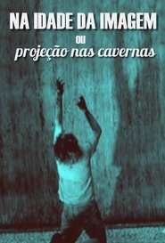 Poster Na Idade da Imagem ou Projeção nas Cavernas