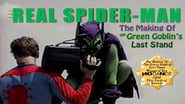 The Real Spider-Man: The Making of The Green Goblin's Last Stand en streaming