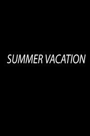 Summer Vacation) Summer Vacation ()