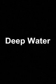 Deep Water