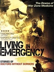 Living in Emergency: Stories of Doctors Without Borders (2008)