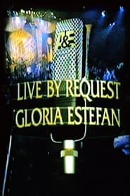 Poster Gloria Estefan: Live by Request