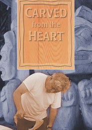 Carved from the Heart (1997)