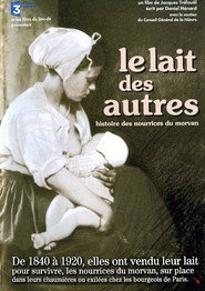 Le lait des autres - histoire des nourrices du Morvan