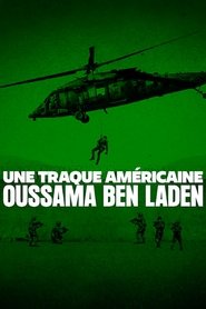 Une traque américaine : Oussama Ben Laden Une traque américaine : Oussama Ben Laden