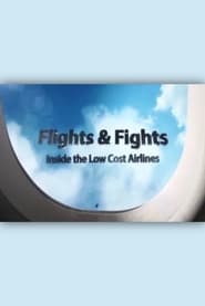 Flights and Fights: Inside the Low Cost Airlines