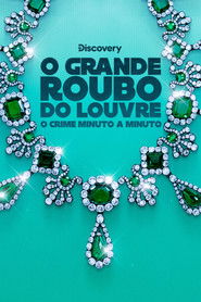 Image O Grande Roubo do Louvre: O Crime Minuto a Minuto