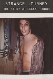 Strange Journey: The Story of Rocky Horror 2025 Безплатен неограничен достъп