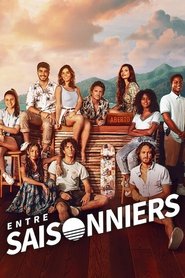 Entre saisonniers season 1