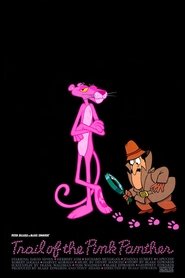 Rožinės panteros pėdsakais poster Filmas Trail of the Pink Panther / Rožinės panteros pėdsakais online nemokamai lietuviskai