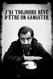 Poster I Always Wanted to Be a Gangster 2008